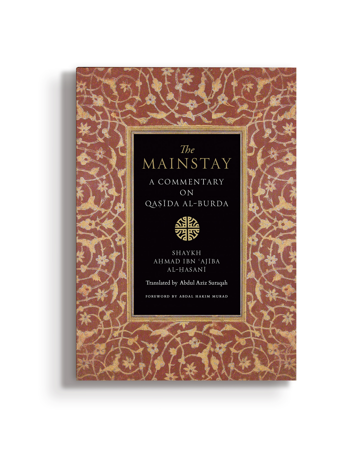 The Mainstay – A Commentary on Qaṣīda al-Burda