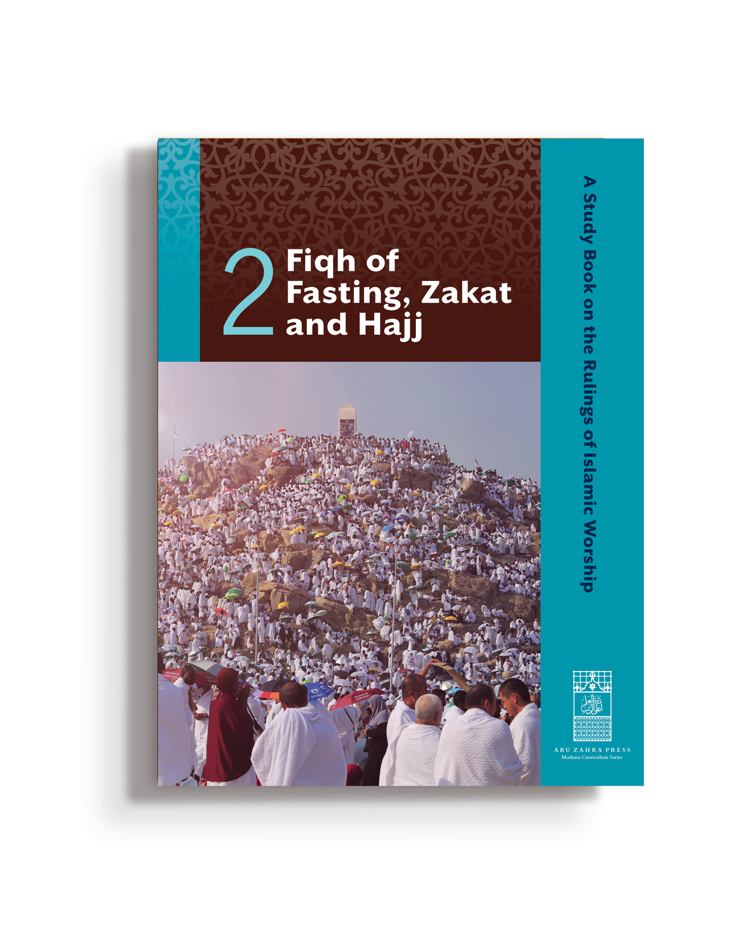 Fiqh of Purification and Prayer | Fiqh of Fasting, Zakat and Hajj - A Study-Book on the Rulings of Islamic Worhsip