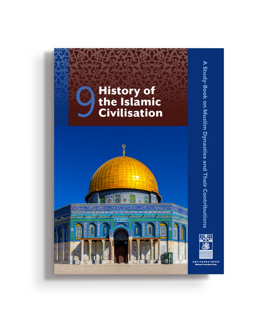 History of the Islamic Civilisation - A Study-Book on Muslim Dynasties and Their Contributions